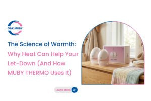 The Science of Warmth: Why Heat Can Help Your Let-Down (And How MUBY THERMO Uses It)