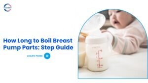 How Long to Boil Breast Pump Parts: A Step-by-Step Guide